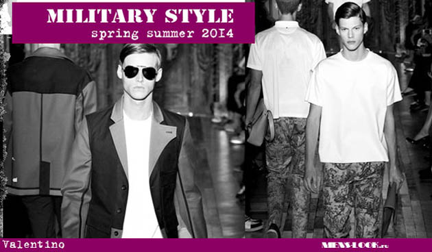 Милитари стиль в мужской моде весна-лето 2014: журнал MENS-LOOK.ru